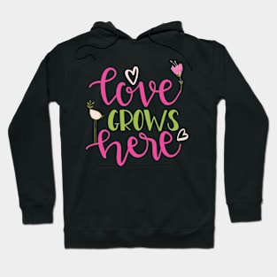 Love Grows Here Hoodie